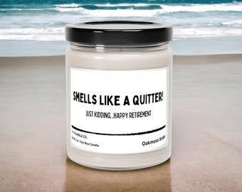 Funny Retirement Candle: Smells Like a Quitter, 7oz Soy Wax