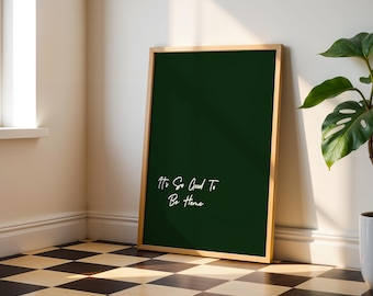 It's So Good To Be Home Quote Print: Minimalist Entryway Decor (Digital Download)