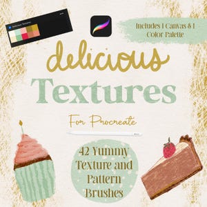 May include: Digital art product image with the text "Delicious Textures For Procreate." Includes a color palette, a Procreate app icon, and illustrations of a cupcake and a slice of cake. The product offers 42 texture and pattern brushes.