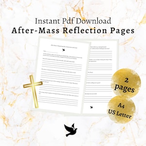 May include: Printable PDF download of two pages with reflection questions for after Mass. The pages are titled "After Mass Deepening My Conversation with God" and "After Mass Reflecting on My Journey." The text "2 pages" and "A4 US Letter" is also visible.