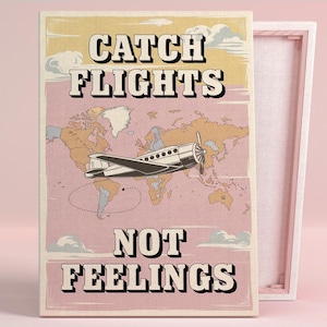 Affiche d'art Catch Flights Not Feelings ou oeuvre d'art murale en toile pour salon moderne Mid-Century, impression typographique, série artistique rose, décoration de bureau