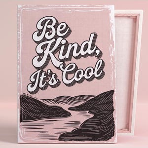 Be Kind It's Cool Kunst Poster oder Leinwand Wandkunst für modernes Büro Minimalist Typografie Landschaft Print Pink Art Serie Wohnzimmer Dekor