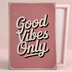 Póster de arte o lienzo con frase Good Vibes Only para sala de estar moderna, impresión minimalista con tipografía retro, serie de arte rosa, decoración del dormitorio y el hogar