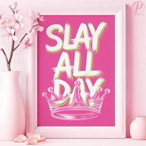 Slay All Day Crown Power Art Poster or Canvas Wall Art for Glam Bedroom Contemporary Whimsical Typography Pink Wall Art Modern Office Decor