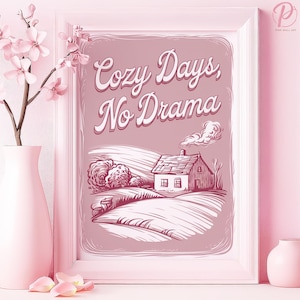 Gemütliche Tage kein Drama Kunst Poster oder Leinwand Wand Kunst für Landhaus Wohnzimmer Vintage Wunderliche Typografie Druck rosa Art Serie Schlafzimmer Dekor
