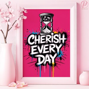 Plakat lub płótno Cherish Every Day Art Wall Art Nowoczesny salon Współczesny miejski motywacyjny cytat Drukuj różową sztukę ścienną Dekoracja biura