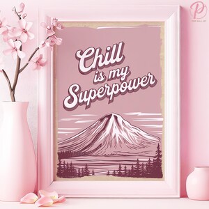 Póster artístico o lienzo Chill is my Superpower para pared para sala de estar moderna, impresión tipográfica vintage de naturaleza, serie de arte rosa, decoración de dormitorio