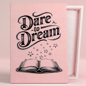 Wagen Sie es, Kunstplakat oder Leinwand-Wand-Kunst für moderne Wohnzimmer-wunderliche schwarze Typografie-Buchillustration-rosa Kunst-Schlafzimmer-Dekor zu träumen