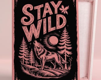 Stay Wild Art Poster or Canvas Wall Art for Rustic Living Room Vintage Nature Illustration Print Pink Art Series Contemporary Office Decor