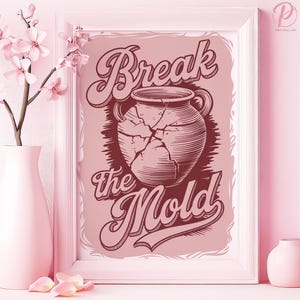 Póster o lienzo de arte de pared Break the Mold para sala de estar moderna, impresión tipográfica retro vintage, arte de pared rosa, decoración industrial de cocina