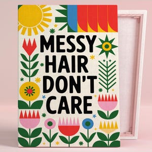 Messy Hair Don't Care Art Poster or Canvas Wall Art Modern Bedroom Whimsical Floral Typography Print Pink Wall Art Bohemian Bathroom Decor