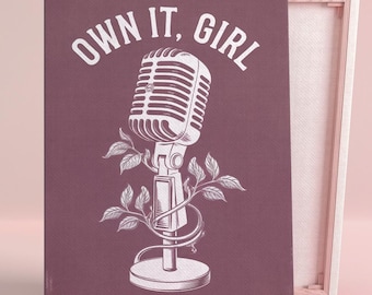 Own It, Girl Art Poster or Canvas Wall Art for Modern Living Room Vintage Music Microphone Design Print Pink Art Series Home Office Decor