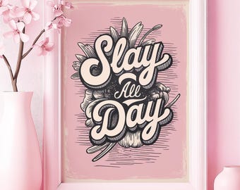Slay All Day Art Poster oder Leinwand Wandkunst für Modernes Wohnzimmer Vintage Typografie Street Art Print Rosa Wandkunst Serie Schlafzimmer Dekor