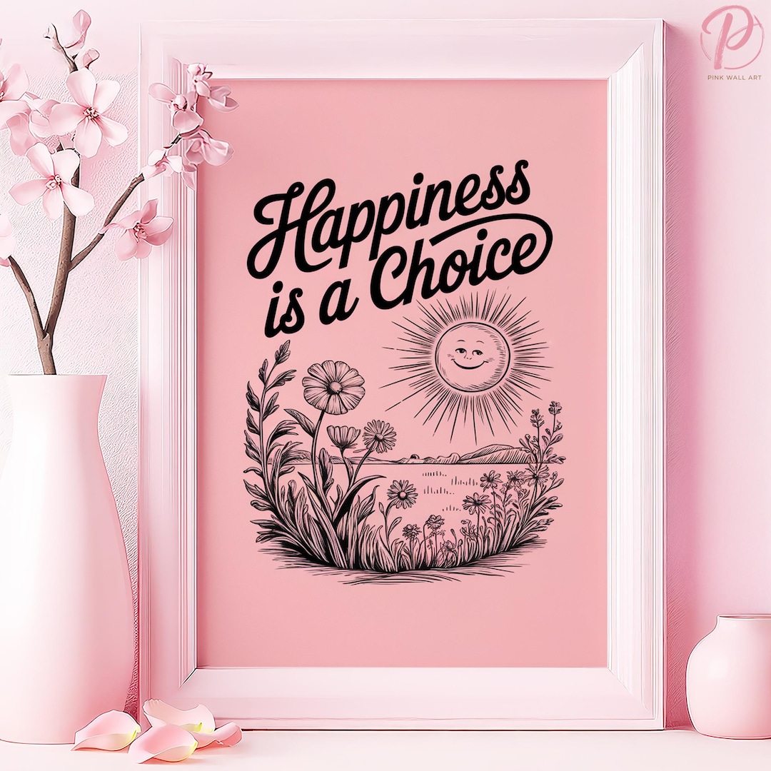 Happiness is a Choice Art Poster or Canvas Wall Art for Modern