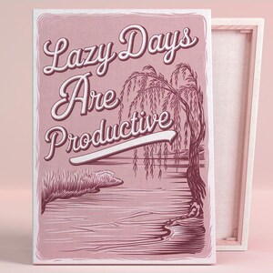 Lazy Day Are Produktive Kunst Poster oder Leinwand Wandkunst für Küsten Wohnzimmer Vintage Typografie Gelassenheit Druck Rosa Kunst Modernes Büro Dekor
