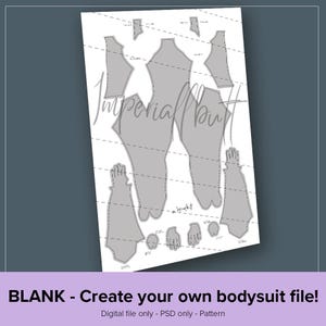 Op de afbeelding: Een wit papier met een grijs bodysuit patroon, inclusief stukken voor de torso, mouwen en handen. De tekst in sierlijke letters luidt "Imperial About". De tekst onderaan luidt "BLANK - Create your own bodysuit file!" en "Digital file only - PSD only - Pattern."