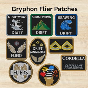 May include: A collection of eight embroidered patches labeled Gryphon Flier Patches. Designs include Nightwing, Summitwing, Seawing, Fliers, Drift Wingleader, Cordella Cliffsbane Flight Academy, and a head silhouette with weather icons and a heart.