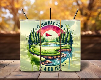Good Day for A Drive Tumbler Wrap 20 Oz Skinny Tumbler Sublimation Design Design Digital download PNG DIGITAL ONLY Golfing Golfer