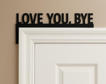 Topper de porta personalizado "Te amo, tchau": placa de plástico impressa em 3D