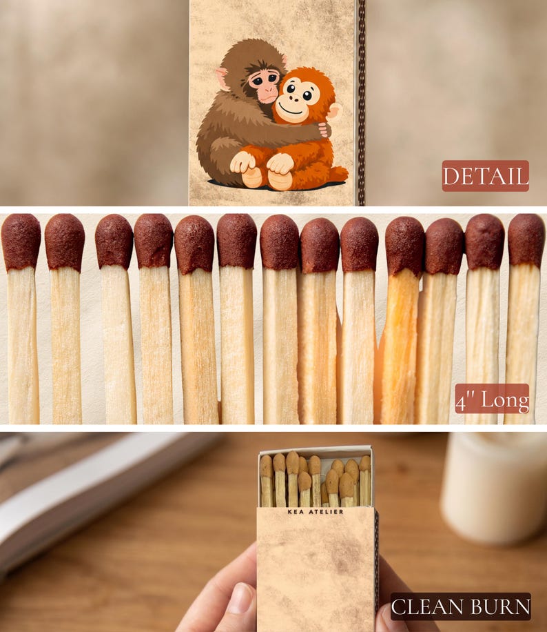 May include: A close-up image features a box of matches held by a hand, with the text "KEA ATELIER" visible. Below, the text "CLEAN BURN" is displayed. Above, a row of matches with brown tips are arranged, labeled "4" Long". An illustration of two monkeys hugging is in the background.