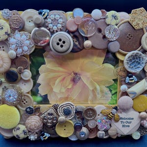 WELCOME to OUR HIVE ~ Button Frame in Golds ~ Gift for Gardener ~ Gift for Her - Gardening - Bee Keeper - Gift for Girl 4x6 photo