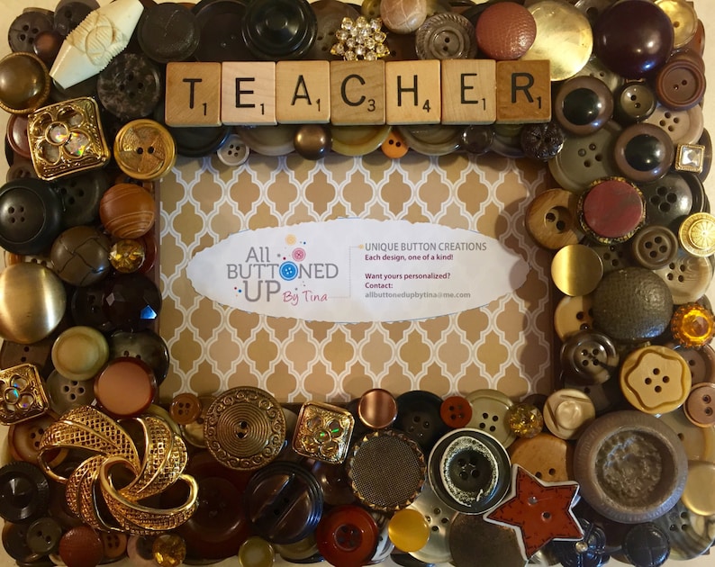 TEACHER Button Frame in Browns Gift for Daughter Gift for Son Gift for Teacher Rustic Home Decor Desk Photo Frame for 4x6 photo image 1