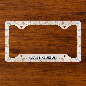 Love Like Jesus Wildflowers Metal License Plate Frame, Christian Car Decor, Christian Gifts