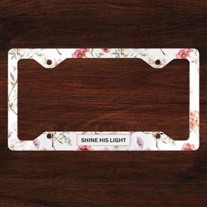 Unique Metal License Plate Frame for Religious Gifts - Wildflower Design - Shine His Light