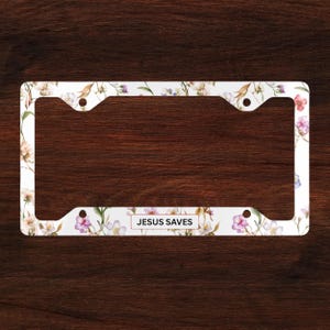 Christian Gifts - Jesus Saves Metal License Plate Frame - Wildflower Design - Christian Car Accessories - Gift For Her