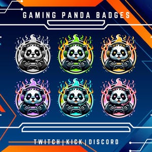 May include: Six different colored badges featuring a panda wearing headphones and holding a video game controller. The panda is surrounded by flames. The text "GAMING PANDA BADGES" is at the top of the image. The text "TWITCH | KICK | DISCORD" is at the bottom of the image.