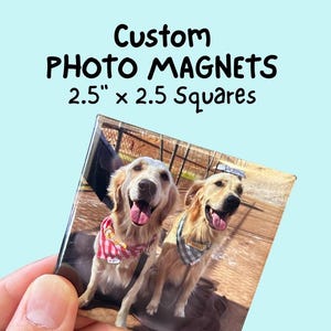 Custom photo magnets - made to order!