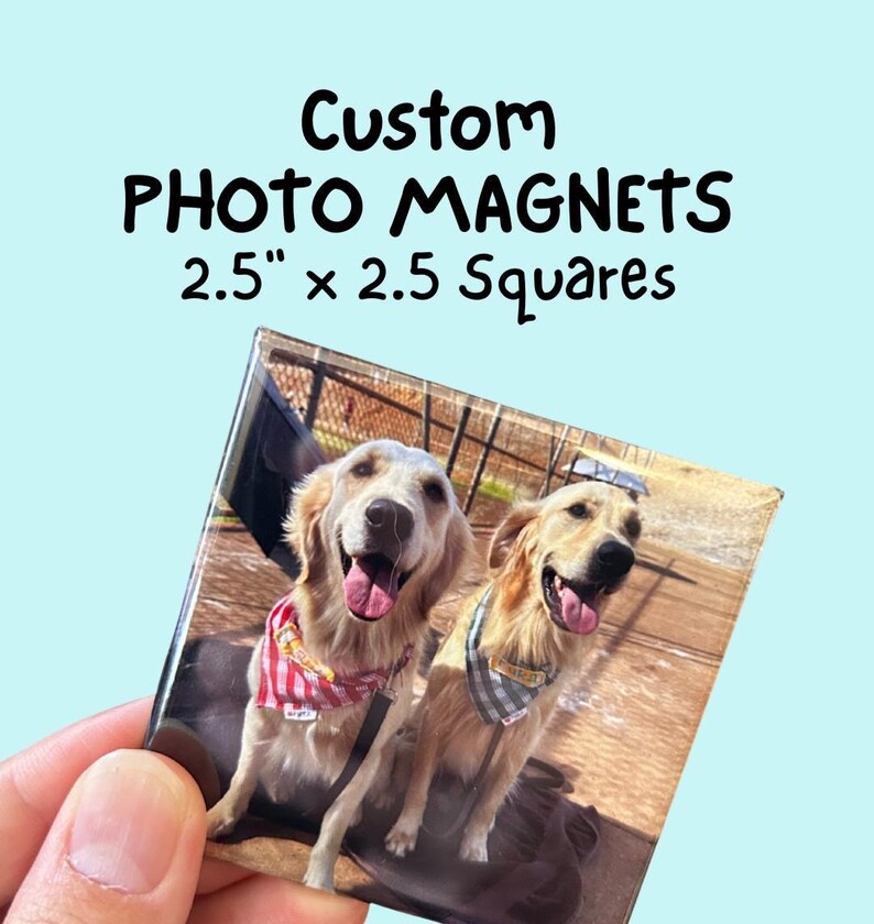 Custom photo magnets - made to order!