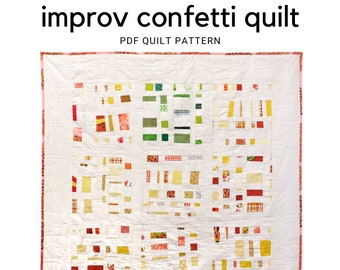 PDF Download - Improv Confetti Quilt Pattern - Improvisational Quilting Pattern