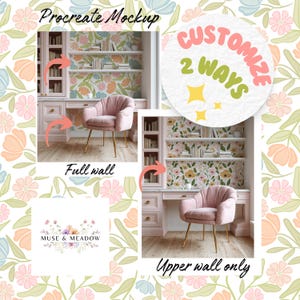 May include: A Procreate mockup showcasing a floral wallpaper design. The image features a pink desk, a velvet chair with gold legs, and a bookshelf. The text "Customize 2 Ways" is displayed. The design is available for full wall or upper wall only.