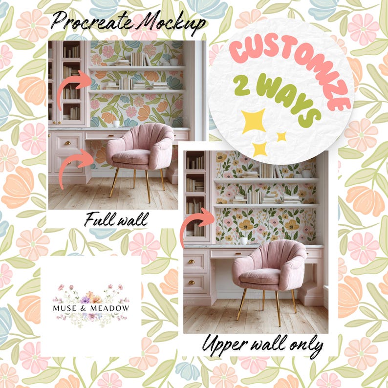May include: A Procreate mockup showcasing a floral wallpaper design. The image features a pink desk, a velvet chair with gold legs, and a bookshelf. The text "Customize 2 Ways" is displayed. The design is available for full wall or upper wall only.