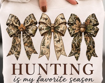 Hunting Is My Favorite Season PNG, Camo Coquette Bow PNG, Deer Hunting Sublimation, Girly Hunting Shirt Design, Digital Download