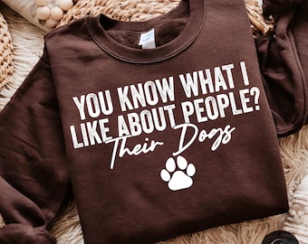 Sabes lo que me gusta de la gente: sus perros PNG SVG / Diseño de camiseta divertida y sarcástica para mamás de perros / Regalo para dueños de perros por sublimación / PNG para amantes de las mascotas