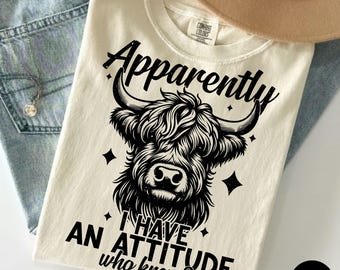 Diseño de camiseta divertida de vaca SVG Aparentemente tengo una actitud Vaca de las Tierras Altas PNG Vaca occidental Gráfico de sublimación Descarga digital