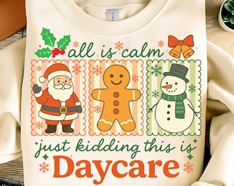 All Is Calm Just Kidding This Is Daycare, Preppy Christmas Teacher Png, Holiday Gift For Teacher, Retro Daycare Design, Funny Xmas Png