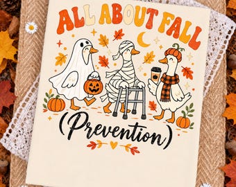 All About Fall Prevention PNG, Physical Therapy Fall PNG, Halloween Goose Nurse Sublimation, Occupational Therapy, Digital Download