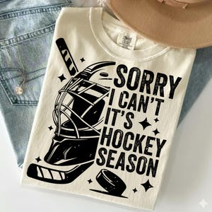 Sorry I Can't It's Hockey Season PNG, Game Day PNG, Sports Mom Sublimation, Hockey Mom Gift, Hockey Mom Png, Hockey Png, Digital Download