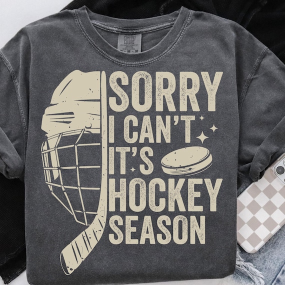 Sorry I Can't It's Hockey Season PNG SVG, Funny Sports Mom Sublimation, Game Day Shirt Design, Digital Download