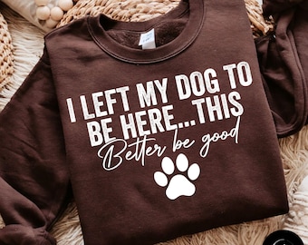 Dejé a mi perro para que estuviera aquí PNG SVG / Diseño de camiseta divertida y sarcástica para mamás de perros / Regalo para dueños de perros por sublimación / PNG para amantes de las mascotas / Descarga digital