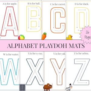 May include: Alphabet playdough mats featuring letters A through Z, each with a corresponding image and word. The mats are designed for tracing and include images of an apple, ball, carrot, duck, water, x-ray, yak, and zebra. The text "ALPHABET PLAYDOH MATS" is also visible.
