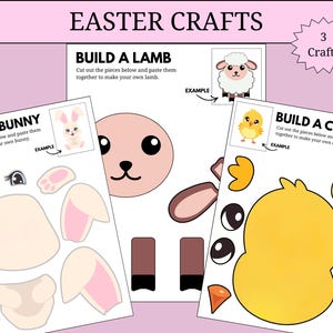May include: Easter crafts set featuring three paper craft projects: a bunny, a lamb, and a chick. Each project includes cut-out pieces and an example image. The text "Easter Crafts" is at the top, with "Build a Bunny", "Build a Lamb", and "Build a Chick" instructions.