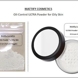 May include: Image of Mattify Cosmetics Oil-Control ULTRA Powder for Oily Skin. The image shows a 3-gram sample baggie and a 30-gram sifter jar of the powder. The powder is white and the jar has a black lid.