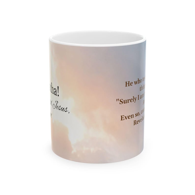 Jesus Mug, Jesus Return, Maranatha!, Morning Prayer, Christian Coffee Mug, Revelation 22:20, Faith mug, Prayer Mug, Inspirational Mug, Jesus image 6