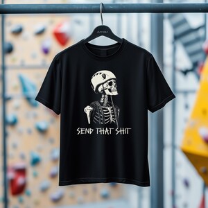 SEND THAT SH-T Organic T Shirt for Rock Climbers and Boulderers