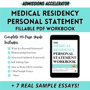 May include: A blue and white digital guide for writing a medical residency personal statement. The guide includes a 113-page workbook, brainstorming exercises, self-editing tips, and 7 real sample essays. The cover of the guide features the title "The Medical Residency Personal Statement Workbook".