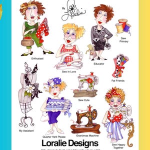 May include: A colorful illustration titled "Sewphisticates" II by Loralie Designs. The image features whimsical cartoon characters and sewing-related items, including sewing machines, fabric, and spools of thread. Text includes "Touching the Heart with Fun Art."